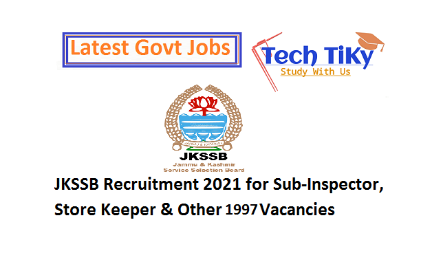 JKSSB Recruitment 2021 for Sub-Inspector, Store Keeper & Other 147 Vacancies JKSSB Recruitment 2021 for Sub-Inspector, Store Keeper & Other 147 Vacancies